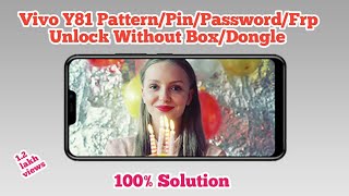 Vivo Y81 (1803) pin, pattern, password,frp Unlock without Box Free Solution All vivo mtk cpu Unlock