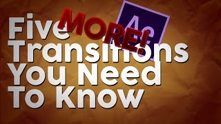 5 MORE After Effects Transitions Everyone Should Know