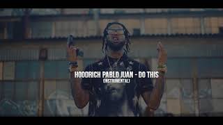 Hoodrich Pablo Juan - Do This (Instrumental)