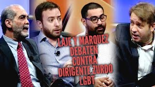 Laje y Márquez debaten contra dirigente zurdo LGBT