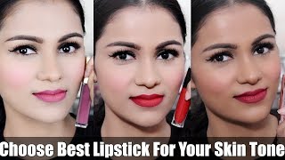 How To Choose Best Lipsticks For FAIR, MEDIUM & DARK SKIN With Swatches And DEMO