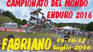 FABRIANO CAMPIONATO del MONDO ENDURO (16 Luglio 2016)