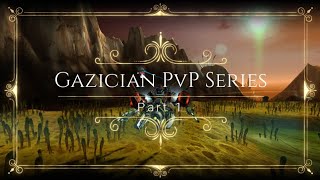 Gazician PvP Series: Part 1 & Specials