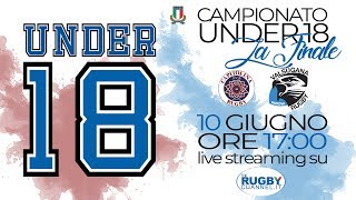 Finale del Campionato Under 18 - Valsugana R. Padova vs Unione R. Capitolina