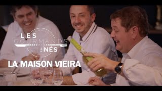 Les Gourmands Nés : La Maison Vieira