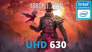 Intel UHD Graphics 630 Gaming: Grim Dawn - i5 8500 - 1080P, 720P