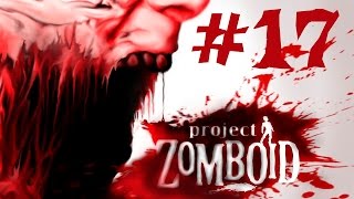 Прохождение Project Zomboid #17 - Вылазка