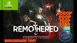 Remothered: Tormented Fathers (PC) - GT-1030 - i3 6098p - 8GB RAM