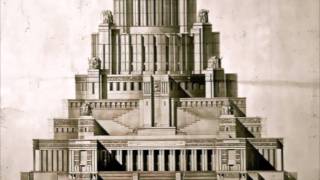 The Palace of the Soviets - A brief History