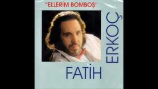Fatih Erkoç - Sev Beni (1992)