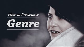 How to pronounce GENRE | American English