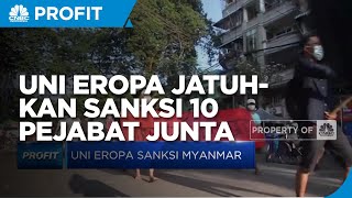 Lagi, Uni Eropa Jatuhkan Sanksi 10 Pejabat Junta & 2 Perusahaan Myanmar
