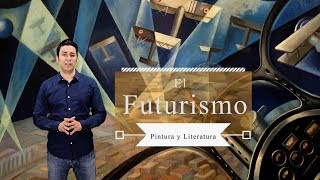 El Futurismo: Historia del Arte y Literatura. Vanguardias