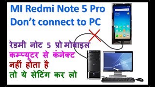 How to connect redmi note 5 pro to pc via usb