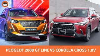So sánh Peugeot 2008 GT Line 2021 và Toyota Corolla Cross 1.8V 2020 - 830tr chọn LẮP RÁP hay NHẬP?