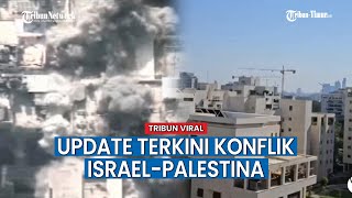 UPDATE TERKINI Konflik Israel-Palestina, Sirine Tel Aviv Berbunyi, Roket Hamas Hujani Israel