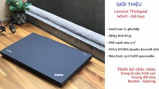 lenovo thinkpad w541 core i7 4810MQ ndivia k1100 , màn hình fullhd