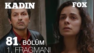 Kadın 81.Bölüm 1.Fragmanı