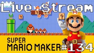 Super Mario Maker - Live Stream #134 (Viewer Levels. Queue Closed)