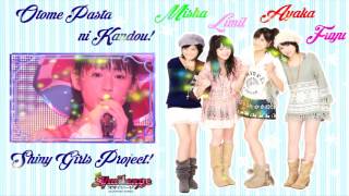 Shiny Girls Project! ~ S/mileage - Otome Pasta Ni Kandou [歌ってみた]