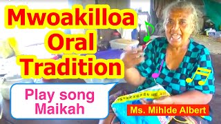Play song Maikah, Mwoakilloa