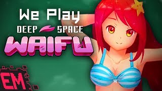 Deep Space WAIFU! - What Am I Playing!