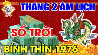Tháng 2 ÂL Tuổi Bính Thìn 1976 Vận Đỏ Như Son, Tài Lộc Khởi Sắc Rực Rỡ, Tiền Bạc Ùn Ùn Đổ Về Két