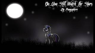 Ponysphere - Do you still watch the stars
