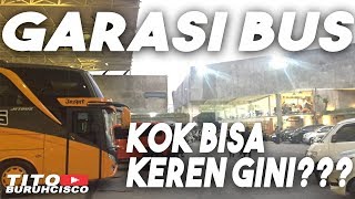 GARASI BUS PALING GOKIL!!!! | Sambang Garasi #9