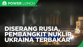 Diserang Rusia, Pembangkit Nuklir Ukraina Terbakar
