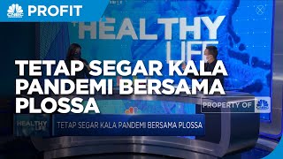 Tetap Segar Kala Pandemi Bersama Plossa