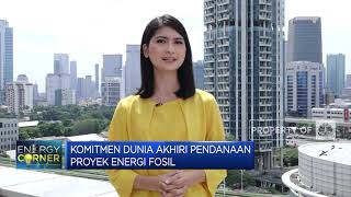 Komitmen Dunia Akhiri Pendanaan Proyek Energi Fosil