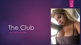 The Club - a TG/TF Caption