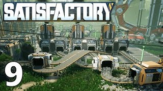 [9] Steel Tech! The Great Foundry!!! (Satisfactory Gameplay)