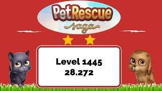 Pet Rescue Saga Level 1445 - No Boosters