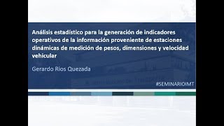 Análisis de la información proveniente de estaciones dinámicas de pesos, dimensiones y velocidad