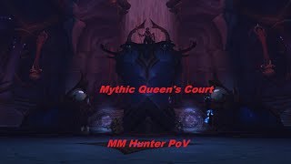 Mythic Queen's Court - MM Hunter PoV - EP Raid