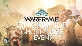 WARFRAME - QUICKGUIDE - GHOUL PURGE EVENT ! (PC)