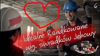 Przepis na idealne randkowanie według Świadków Jehowy! Prawdziwa miłość v6 #172