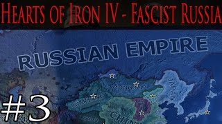 Hearts of Iron IV - Fascist Russian Empire - Part 3