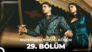 Muhteşem Yüzyıl Kösem 29.Bölüm (HD)