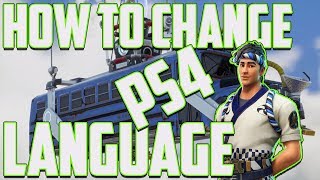 How to Change Language on Fortnite PS4 2019 (Language Changed All Games)