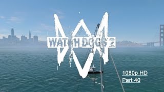 Watch Dogs 2 Walkthrough Part 40 - ( 1080p HD ) - ( No Commentary) - #Watchdogs2