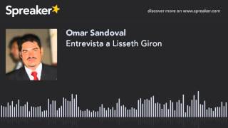Entrevista a Lisseth Giron (hecho con Spreaker)