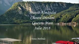 Cazanele Dunării-Ciucaru Mare -Munții Almăjului