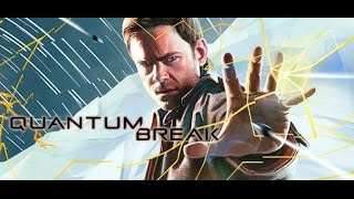 Quantum Break - Играфильм (Прохождение часть 1)