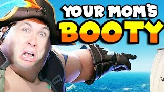 UR MOM'S BOOTY!! - Sea of Thieves (w/ TobyGames)