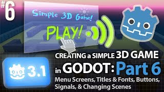 Godot 3.1: Creating a Simple 3D Game: Part 6 (Menu Screens, Text, Buttons, Signals) #GodotEngine