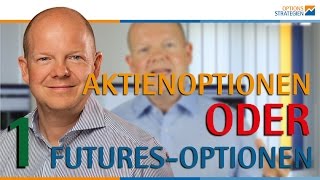 #1 Sind Aktienoptionen besser als Futures-Optionen?