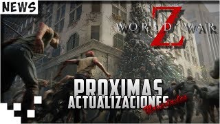World War Z - Novedades, proximas actualizaciones